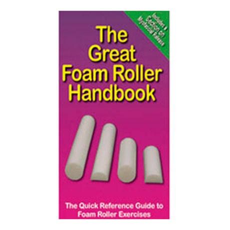 Productive Fitness Great Foam Roller Handbook